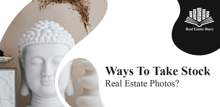 Ways To Take Stock Real Estate Photos?