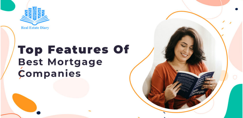 Top Features Of Best Mortgage Companies