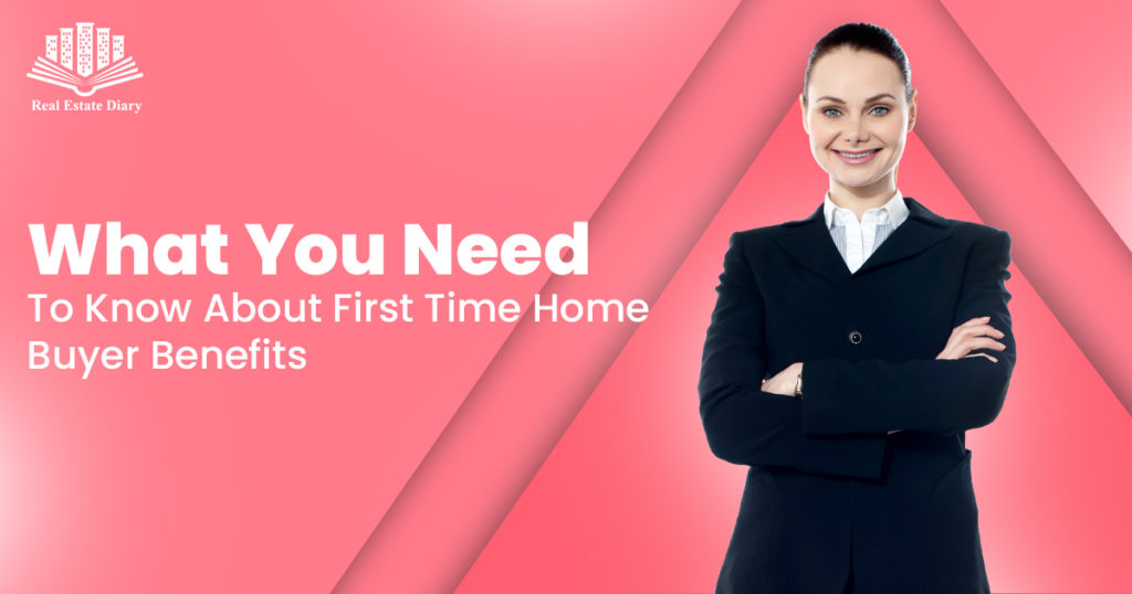 what-you-need-to-know-about-first-time-home-buyer-benefits