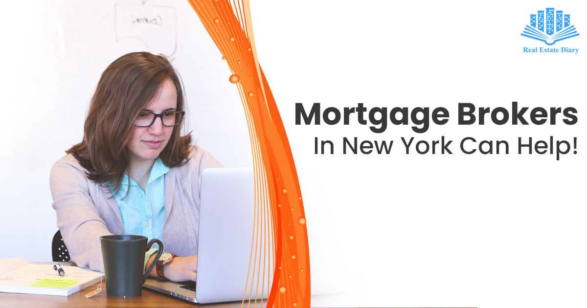 Mortgage Brokers In New York Can Help! | Real Estate Diary
