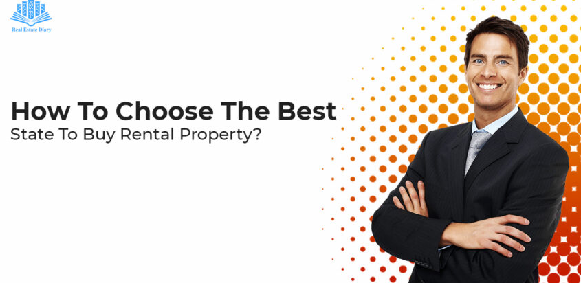 How To Choose The Best State To Buy Rental Property?