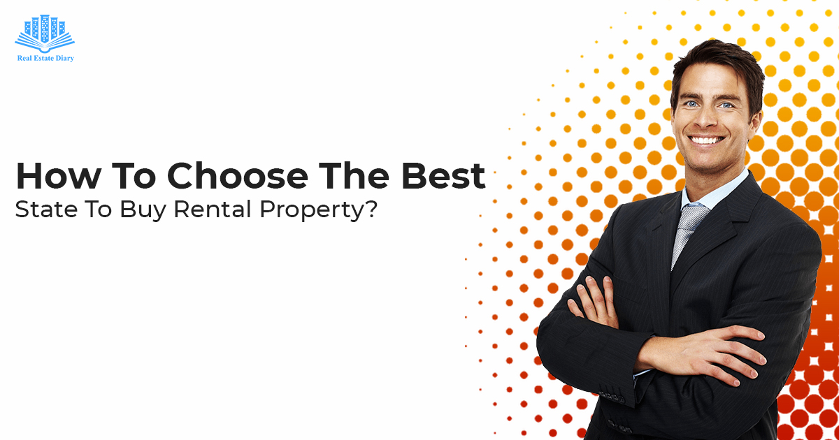 How To Choose The Best State To Buy Rental Property?