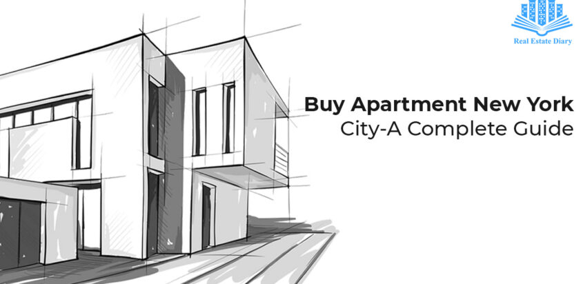 Buy Apartment New York City-A Complete Guide