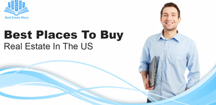 Best Places To Buy Real Estate In The US