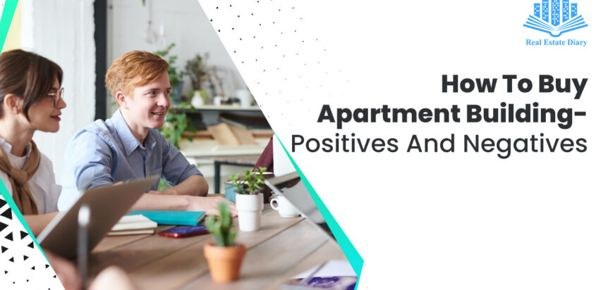 How To Buy Apartment Building-Positives And Negatives
