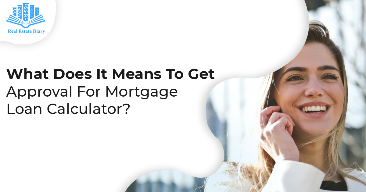 Approval for mortgage loan calculator