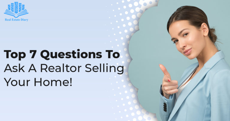 top-7-questions-to-ask-a-realtor-selling-your-home