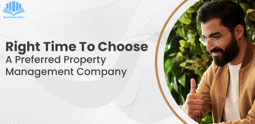 Right Time To Choose A Preferred Property Management Company