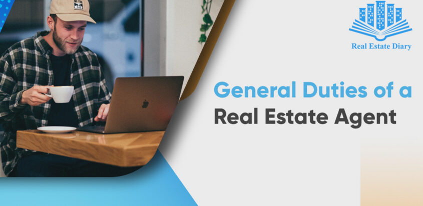 General Duties of a Real Estate Agent