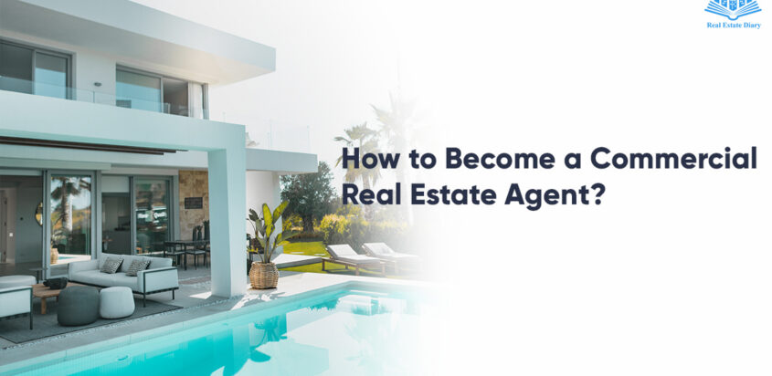 How to Become a Commercial Real Estate Agent?