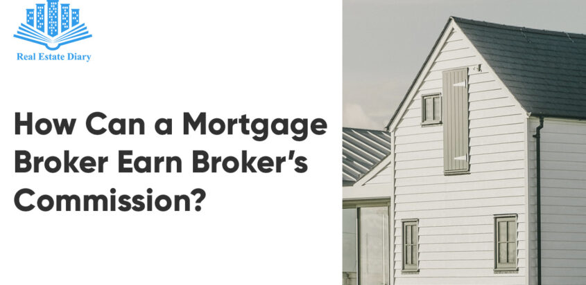 How Can a Mortgage Broker Earn Broker’s Commission?