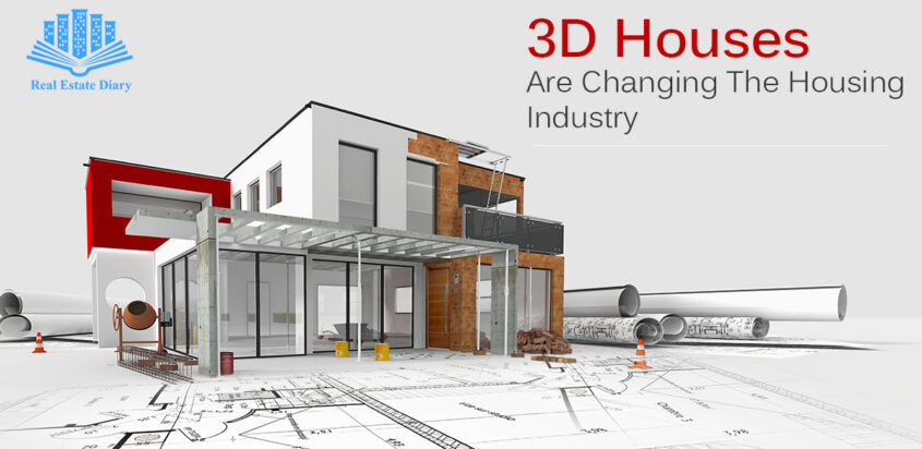 3D Houses Are Changing The Housing Industry