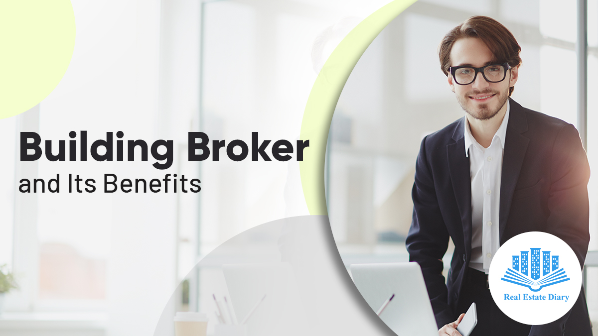 Building Broker and Its Benefits