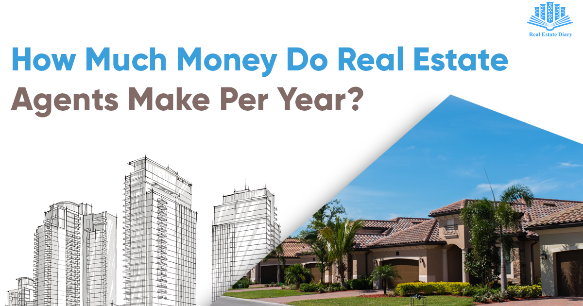 How much money do real estate agents make