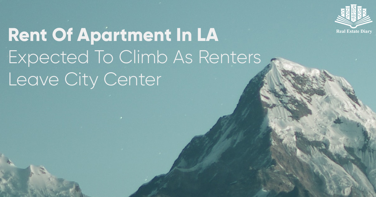 Rent Of Apartment In LA Expected To Climb As Renters Leave City Center