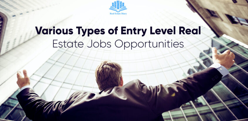 Various Types of Entry Level Real Estate Jobs Opportunities
